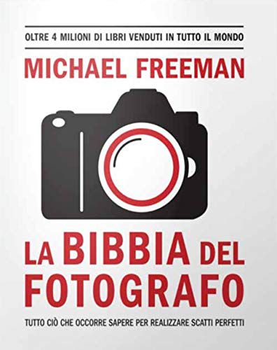 Michael Freeman - La Bibbia Del Fotografo (1 BOOKS)